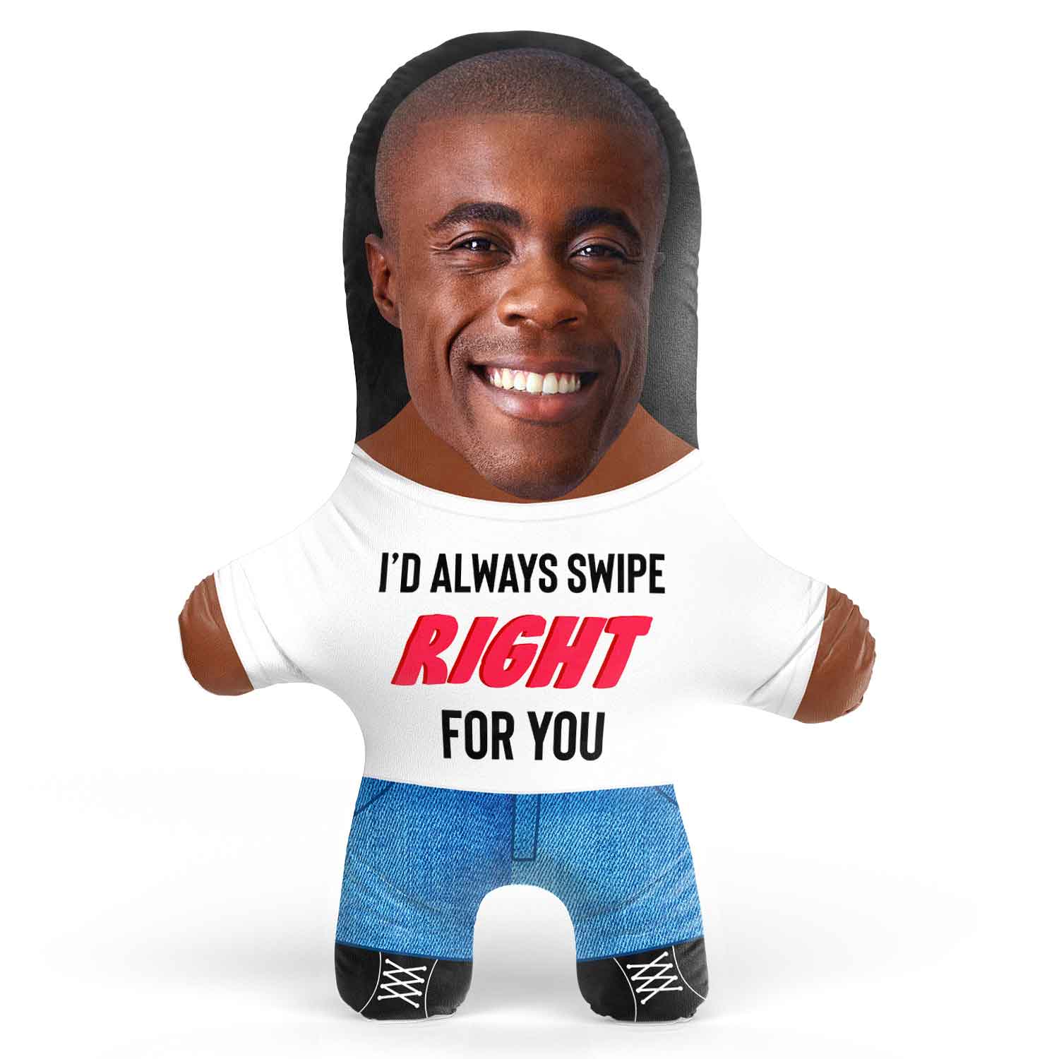 I'd Always Swipe Right For You Face Pillow