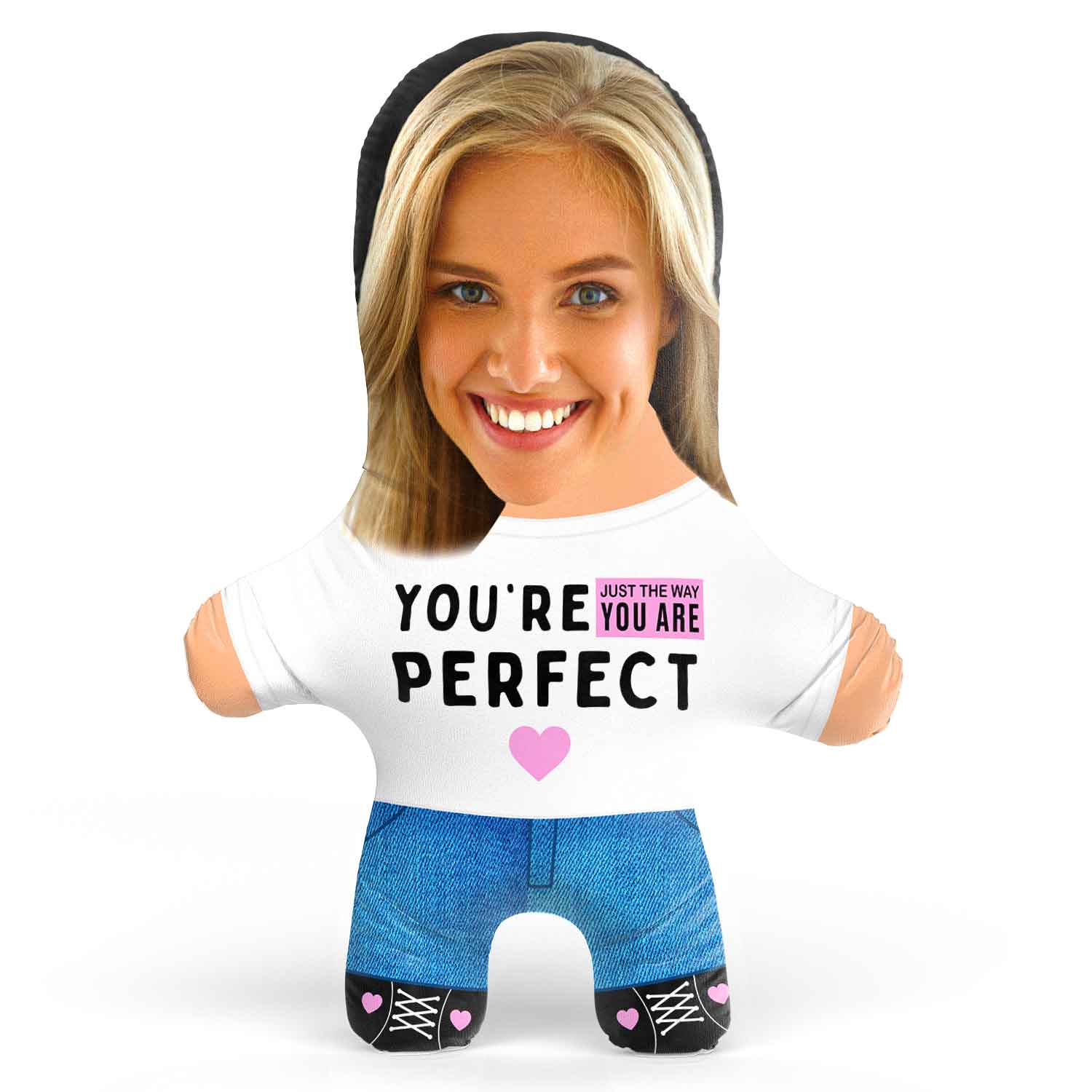 You're Perfect Just The Way You Are Face Pillow