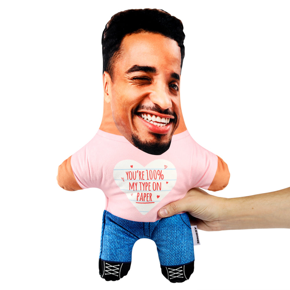 You're 100% My Type On Paper Face Pillow