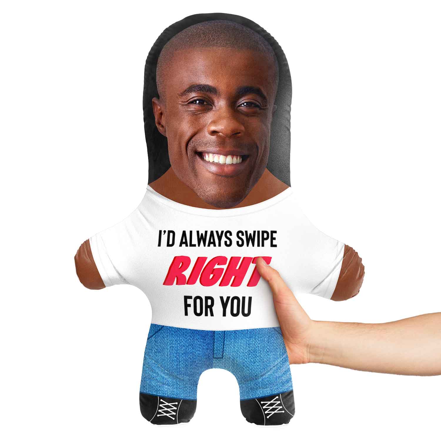 I'd Always Swipe Right For You Face Pillow