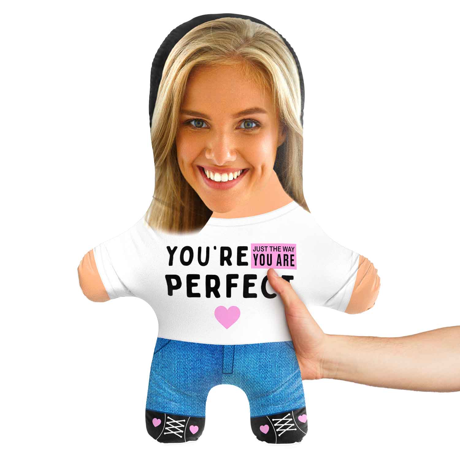 You're Perfect Just The Way You Are Face Pillow
