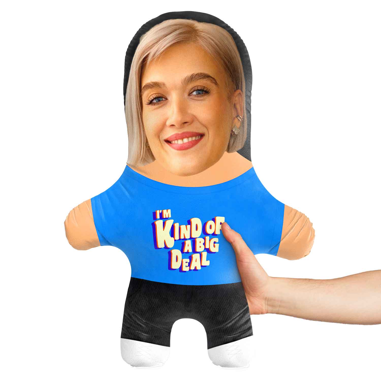 I'm Kind of a Big Deal Face Pillow