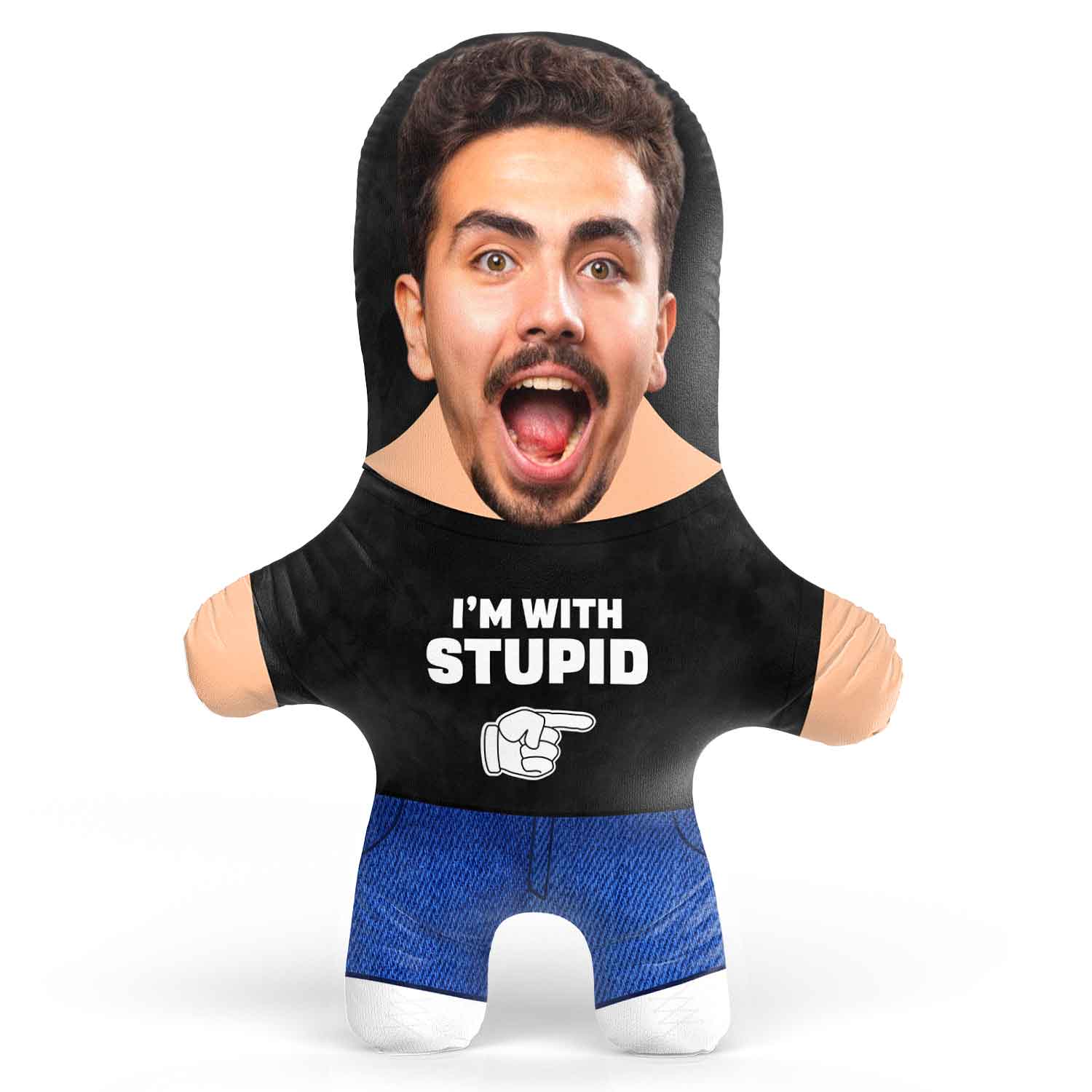 I'm with Stupid Face Pillow