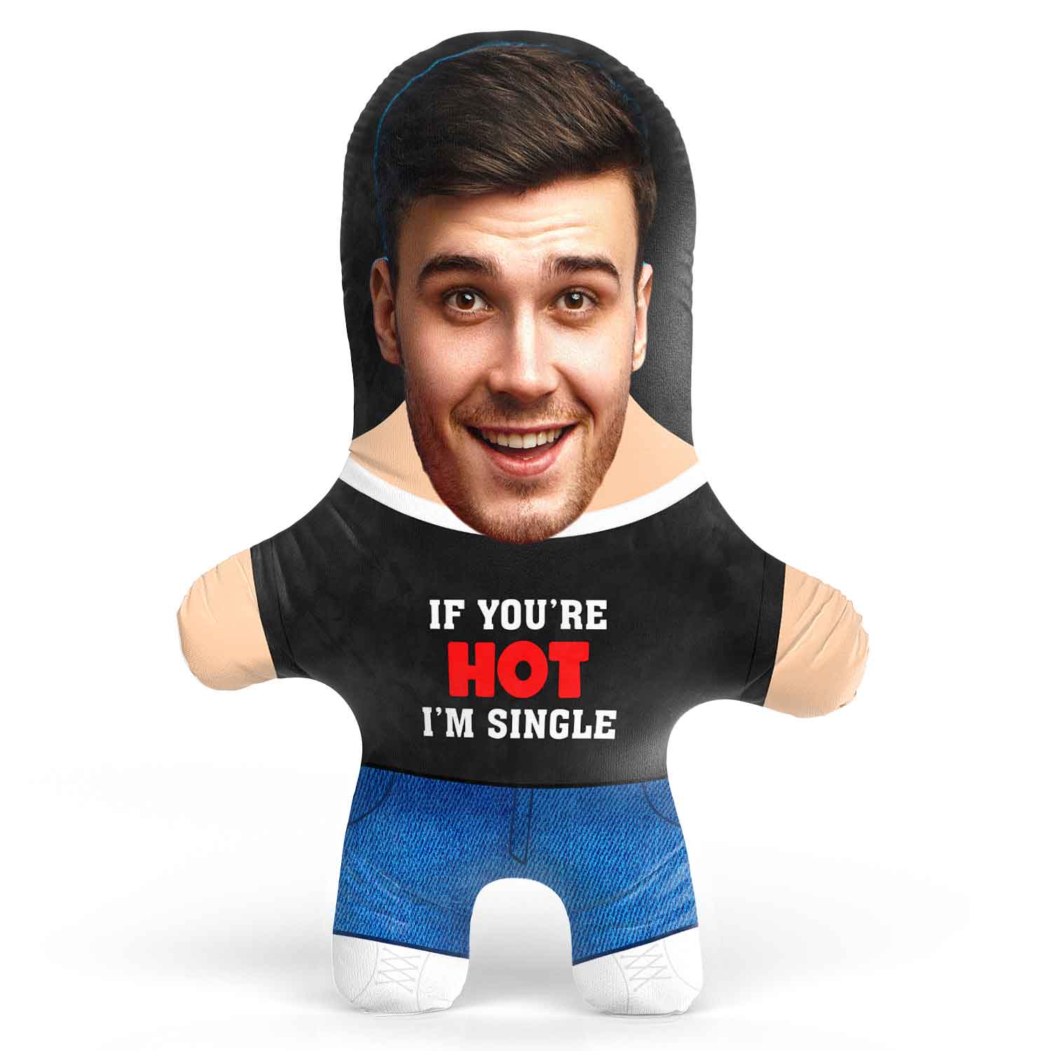 If You're Hot I'm Single Face Pillow